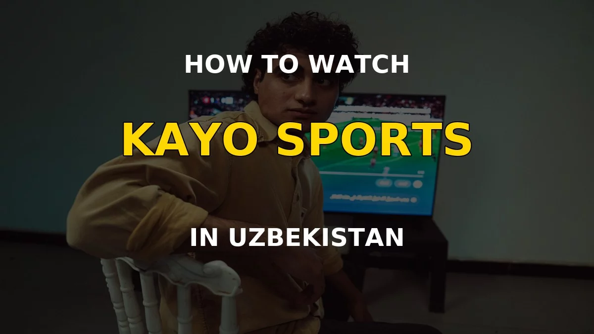 Watch Kayo Sports in Uzbekistan on a television