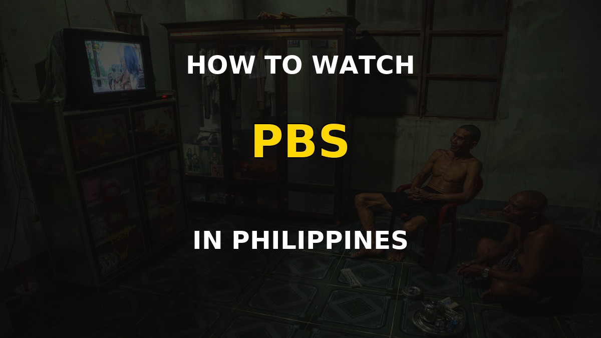 Watch PBS in the Philippines on a television