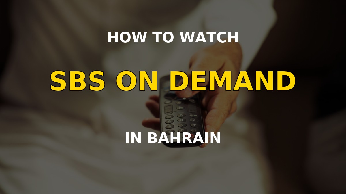 Watch SBS On Demand in Bahrain on a television