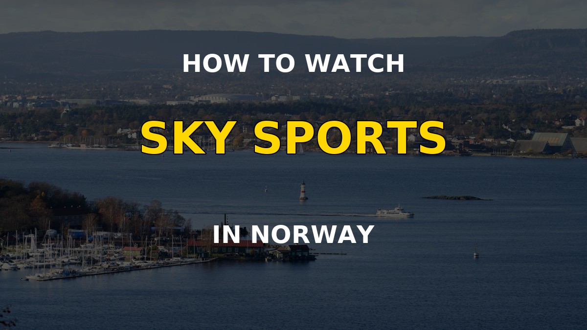 How to watch Sky Sports in Norway
