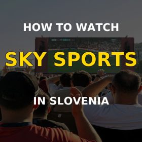 How to watch Sky Sports in Slovenia with a VPN on a television