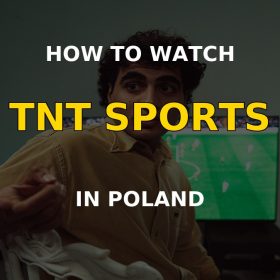 Watch TNT Sports in Poland on a television