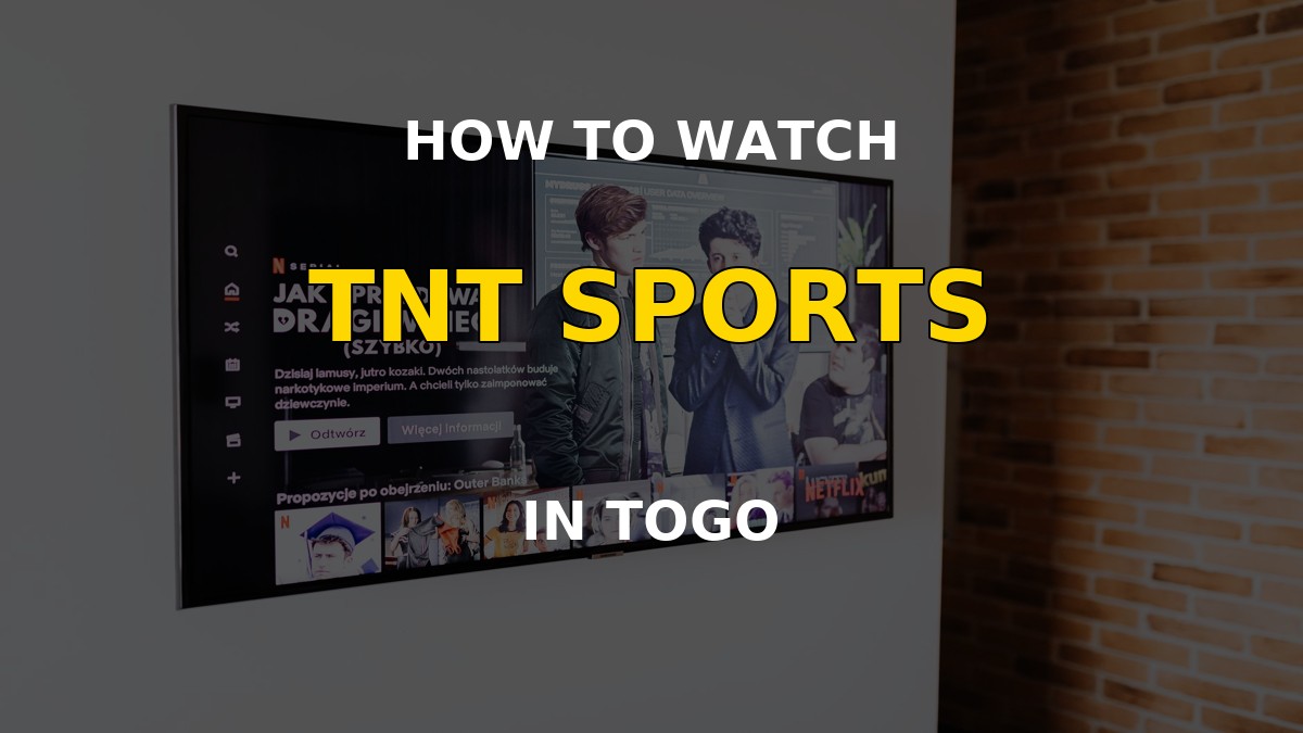 Watch TNT Sports in Togo on a television
