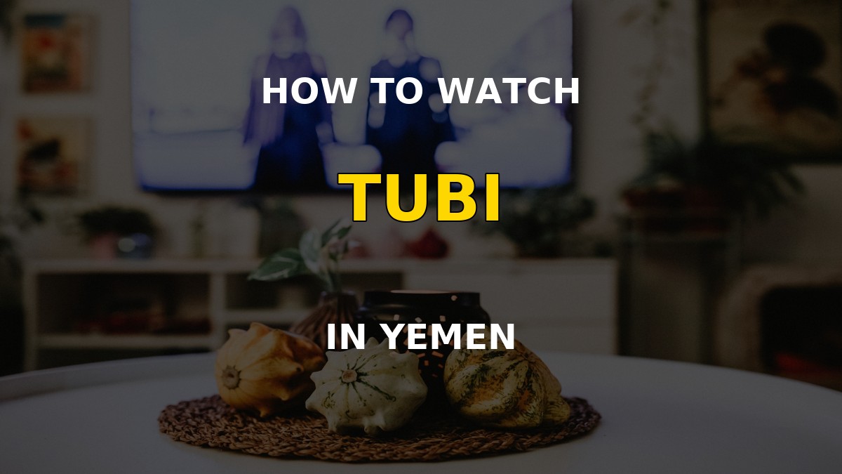 Watch Tubi in Yemen on a television