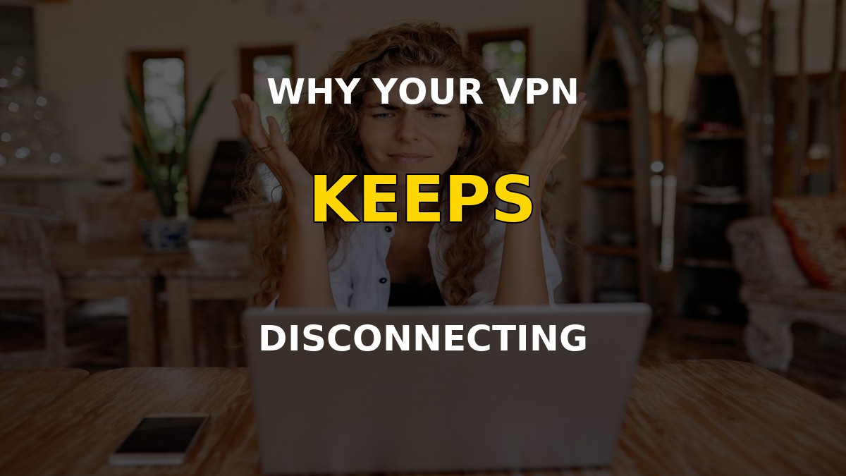 Person fixing a VPN that keeps disconnecting on a laptop